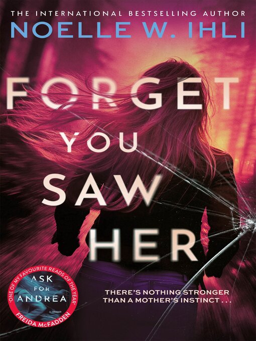 Title details for Forget You Saw Her by Noelle W. Ihli - Wait list